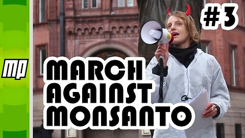 Fact Checking March Against Monsanto Protesters #3