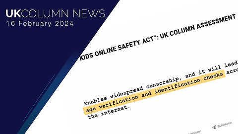 Kids Online Safety Act: Enables Censorship And ID Age Verification - UK Column News