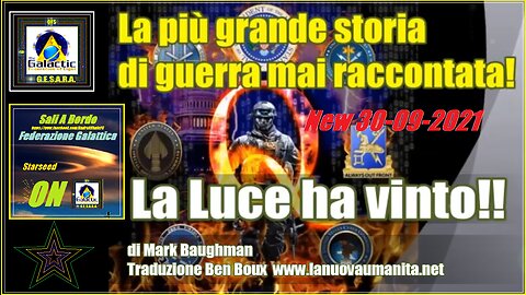 La più grande storia di guerra mai raccontata! La Luce ha vinto!!