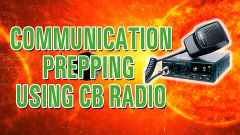 Communications Prepping Using CB Radio Techology - 23rd Feb 2024