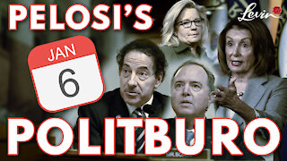 PELOSI’S JAN 6 POLITBURO