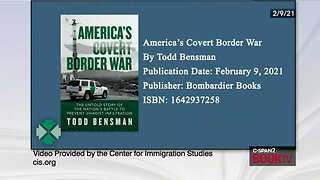 America's Covert Border War, Todd Bensman and a panel to discuss the U.S. Border Crisis