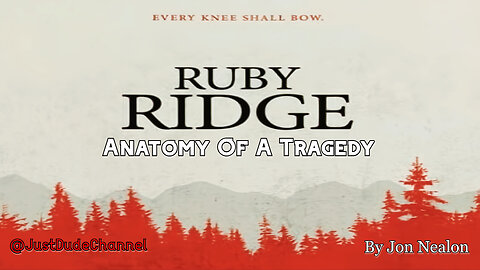Ruby Ridge: Anatomy Of A Tragedy | Jon Nealon