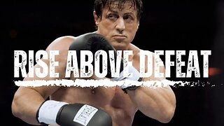 RISE ABOVE DEFEAT | Motivational Video