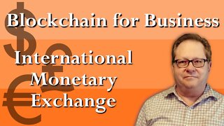 Blockchain Makes Hedging for International Currency Exchange Easier