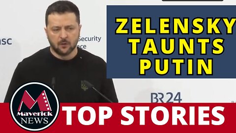 Zelensky Threatens Putin At Munich Security Conference | Maverick News