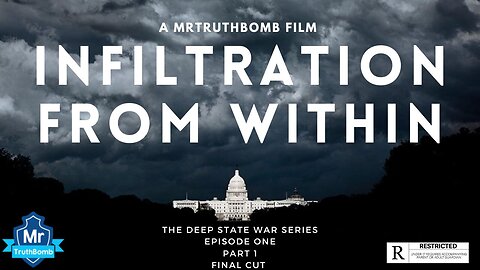 INTRO / TRAILER - THE DEEP STATE WAR SERIES - Episode One - INFILTRATION FROM WITHIN
