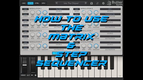 How to use the Matrix and Step Sequencer in Buttersynth