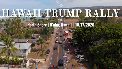 Hawaii Trump Rally 2020 | North Shore, Oahu | 10/17/2020