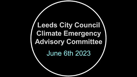 Leeds City Council Climate Emergency Advisory Committee - 6th June 2023