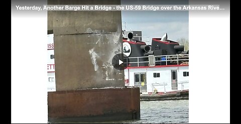 Another Barge Hit a Bridge - the US-59 Bridge over the Arkansas River