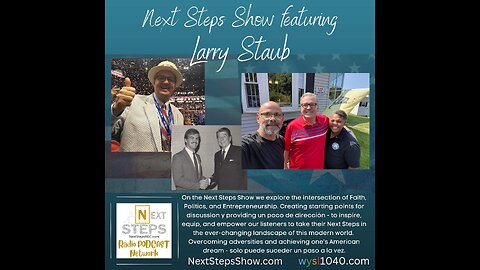 Next Steps Show featuring Larry Staub