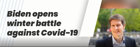 Biden opens winter battle againsts Covid-19