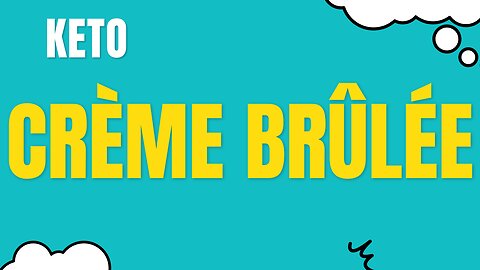 Is it Possible to Enjoy Crème Brûlée on a Keto Diet? Watch This Recipe Video to Find Out!