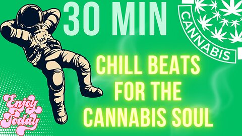 30-Minute Chill Beats for the Cannabis Soul