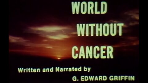 World Without Cancer (1973 video)
