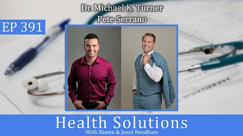 EP 391: Dr. Michael Turner and Pete Serrano Discussing Lawsuit Against Medical Board