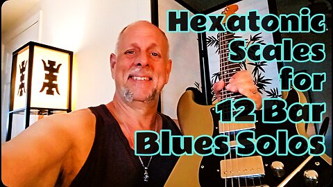 Fire Up Twelve Bar Blues Guitar Solos Using Hexatonic Scales - Brian Kloby Guitar