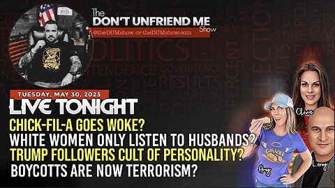 Tonight: Boycotts = terrorism? Trump supporters cult? Chick-Fil-A is woke?