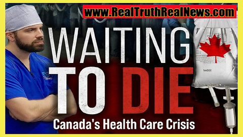 ⚕️ Aaron Gunn Documentary: "Waiting to Die - Canada's Health Care Crisis"
