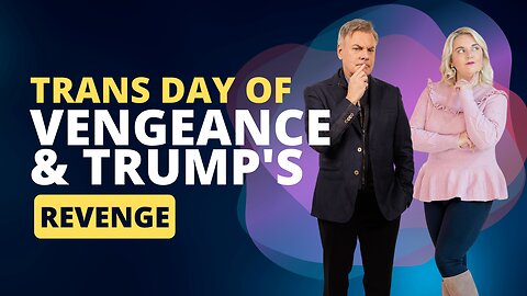 Trans Day of Vengeance and Trump’s Revenge. Two forces collide. | Lance Wallnau