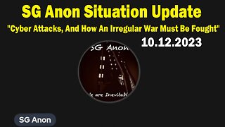 SG Anon Situation Update Oct 12: "Cyber Attacks, And How An Irregular War Must Be Fought"