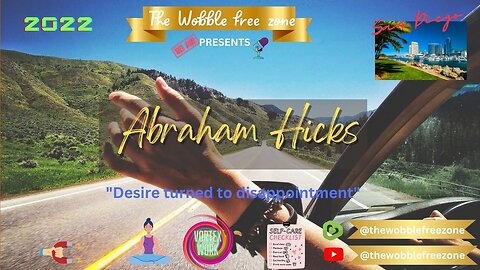 Abraham Hicks, Esther Hicks "Desire turned to disappointment" San Diego