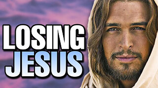 IMPORTANT message - LOSING Jesus