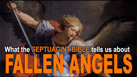 What the Septuagint Bible tells us about fallen angels