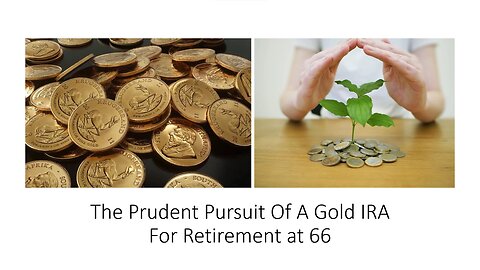 Gold IRA For Retirement at 66