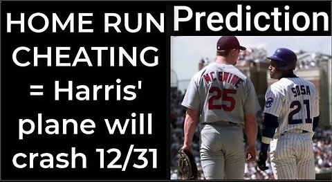 Prediction - 1998 HOME RUN CHEATING = Harris' plane will crash Dec 31
