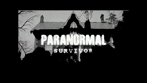 The Paranormal Survivor: Full Latest Documentary and Scary Haunting Video