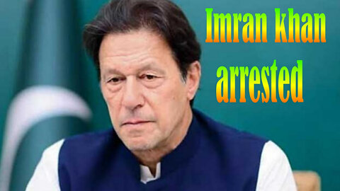 Imran Khan arrested