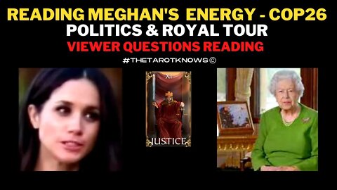 🔴 READING MEGHAN'S ENERGY ON COP26 - POLITICS & ROYAL TOUR 2022 LOL 😂#tarot #meghanmarkle #cop26