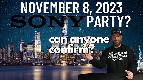 Sony Content Creator BIG Party in NYC November 8?