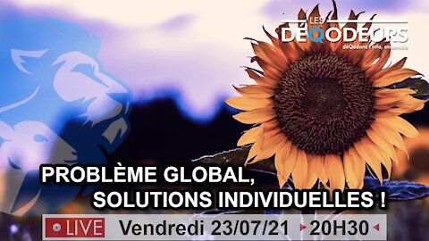 Problème global, solutions individuelles ! - 23/07/21