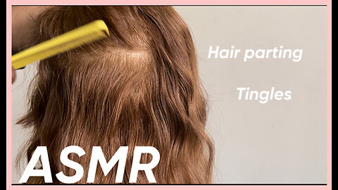 ASMR| hair parting, hair brushing, relaxing sounds, spray sounds, tingles