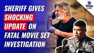 Sheriff Gives SHOCKING Update ON Fatal Movie Set Investigation