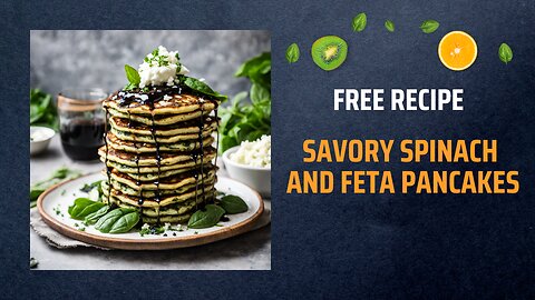 Free Savory Spinach and Feta Pancakes Recipe 🍃🧀🥞