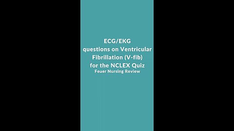 ECG/EKG questions on Ventricular Fibrillation (V-fib) for the NCLEX Quiz
