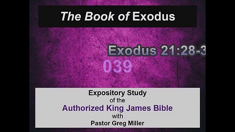 039 Exodus 21:28-36 (Exodus Studies)