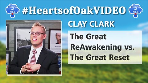 Clay Clark - The Great ReAwakening Vs The Great Reset