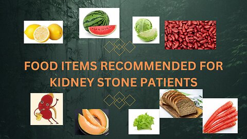 FOOD RECOMMENDATIONS IN KIDNEY STONE | KIDNEY STONE FOOD TO EAT | FOOD FOR KIDNEY STONE PATIENT
