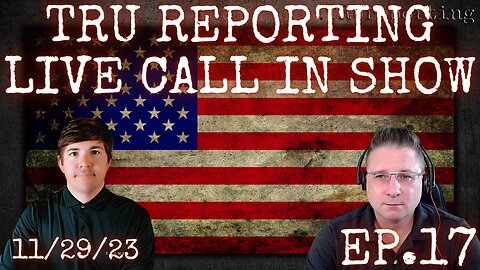 TRU REPORTING LIVE CALL IN SHOW! ep.17