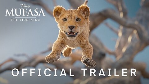 Mufasa: The Lion King - Official Teaser Trailer