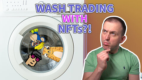 Wash Trading - How NFT Markets Can Be Manipulated