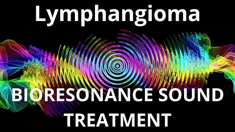 Lymphangioma _ Sound therapy session _ Sounds of nature
