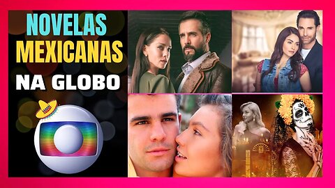 12 NOVELAS MEXICANAS QUE SÃO SUCESSOS MUNDIAIS DISPONÍVEIS DUBLADAS PARA ASSISTIR ATUAIS E ANTIGAS!