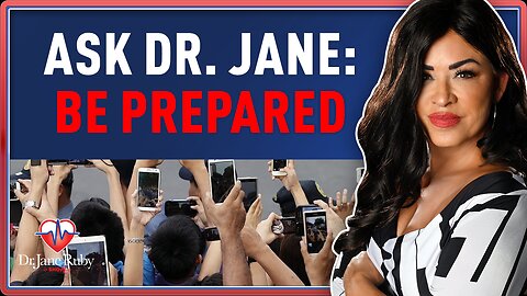 Ask Dr. Jane: Be Prepared