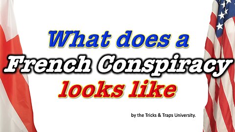 What does a French Conspiracy looks like....